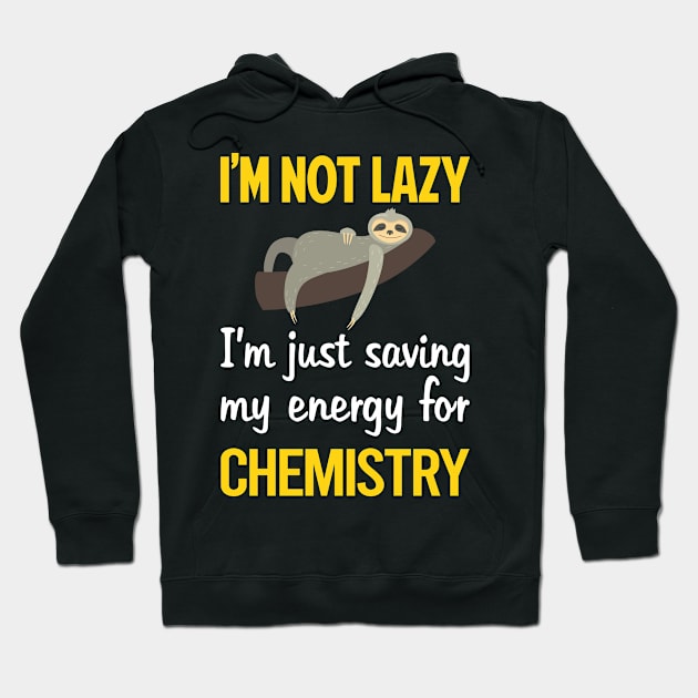 Funny Lazy Chemistry Hoodie by blakelan128
